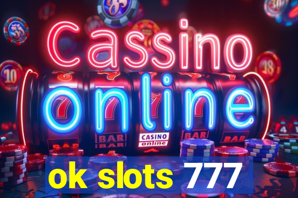 ok slots 777